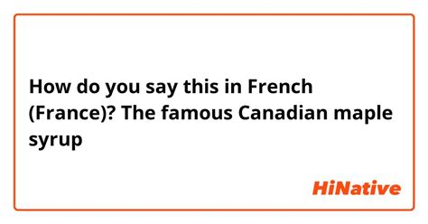 How to say maple syrup in French .